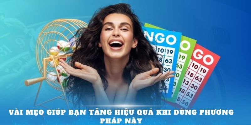 Vài mẹo giúp bạn tăng hiệu quả khi dùng phương pháp này