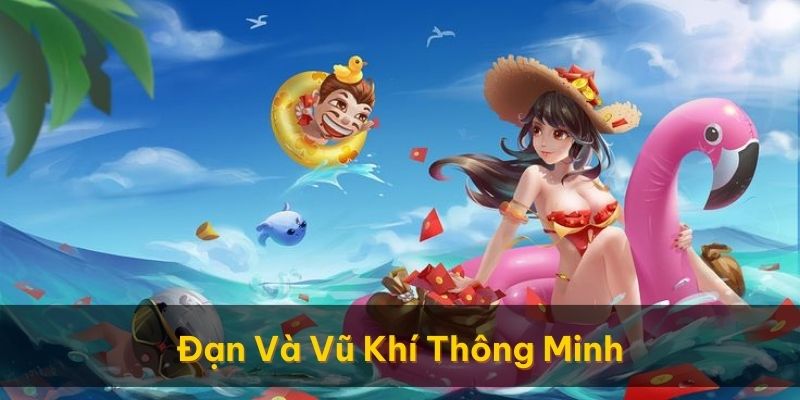 Kết hợp đạn và vũ khí thông minh