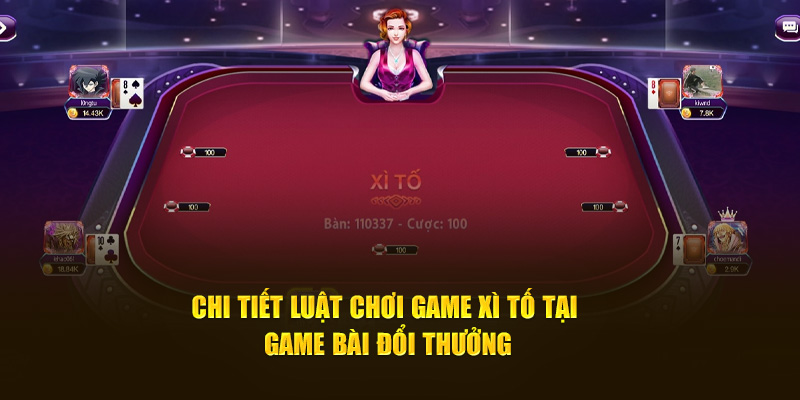 Chi tiết luật chơi game xì tố tại game bài đổi thưởng